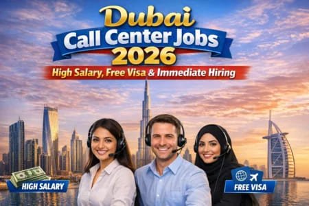 Dubai Call Center Jobs 2026 – High Salary, Free Visa & Immediate Hiring