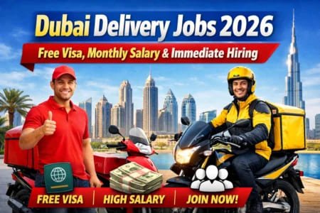 Dubai Delivery Jobs 2026 – Free Visa, Monthly Salary & Immediate Hiring