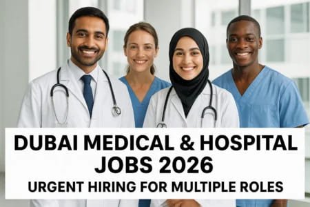 Dubai Medical & Hospital Jobs 2026: Urgent Hiring for Multiple Roles