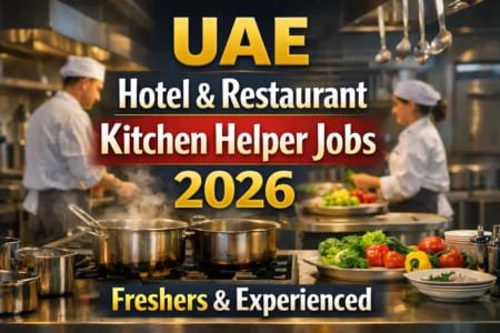 UAE Hotel & Restaurant Kitchen Helper Jobs 2026 – Freshers & Experienced