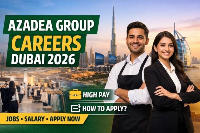Azadea Group Careers Dubai 2026 – Complete Guide to Jobs, Salaries & How to Apply
