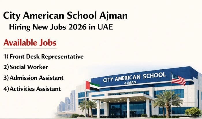 City American School Ajman Jobs in UAE 2026 – Apply Now
