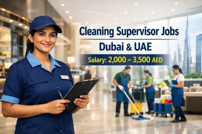Cleaning Supervisor Jobs in Dubai & UAE – Salary 2,500 to 4,500 AED