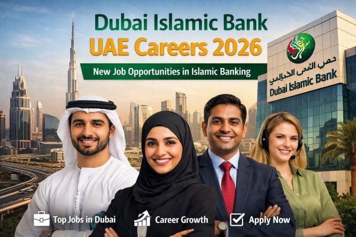 Dubai Islamic Bank UAE Careers 2026 – New Banking Jobs in Dubai