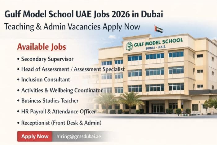 Gulf Model School UAE Jobs in Dubai 2026 – Teaching & Admin Vacancies