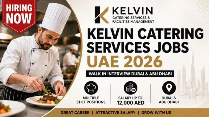 Kelvin Catering Services Jobs UAE 2026 – Walk-in Interview in Dubai & Abu Dhabi