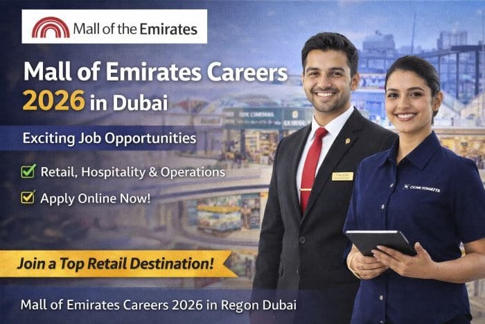 Mall of Emirates Careers 2026 – Latest Jobs in Dubai for Freshers & Professionals