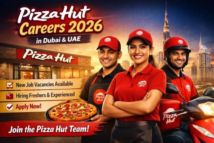 Pizza Hut Careers in Dubai & UAE 2026 – Latest Job Openings