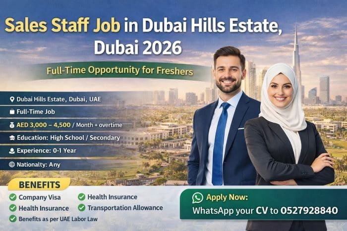 Sales Staff Job in Dubai Hills Estate, Dubai 2026 – Full-Time Opportunity for Freshers