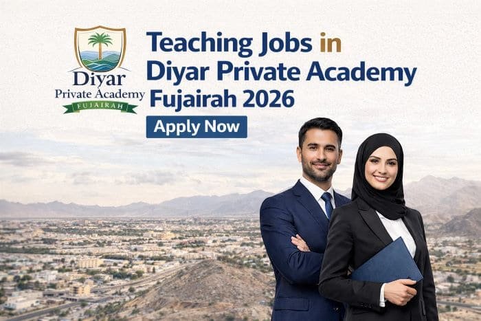 Teaching Jobs in Diyar Private Academy Fujairah 2026 – Apply Now