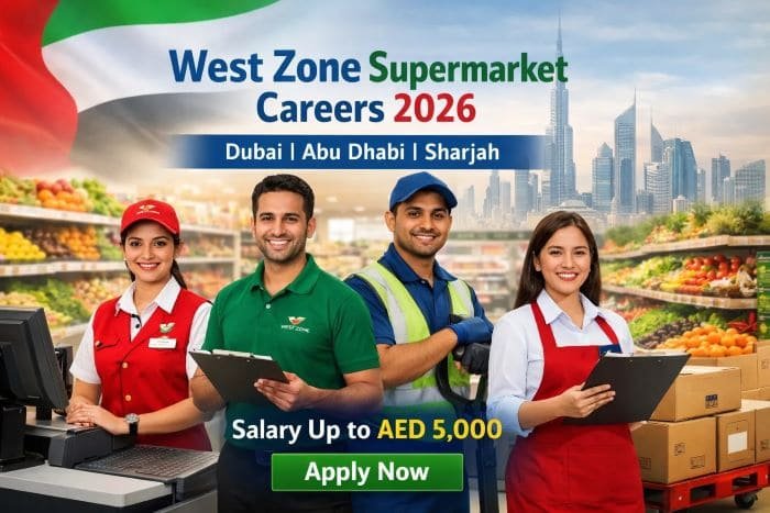 West Zone Supermarket Careers in Dubai 2026, Abu Dhabi & Sharjah