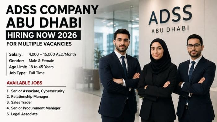ADSS Company Abu Dhabi Hiring Now 2026 For Multiple Vacancies