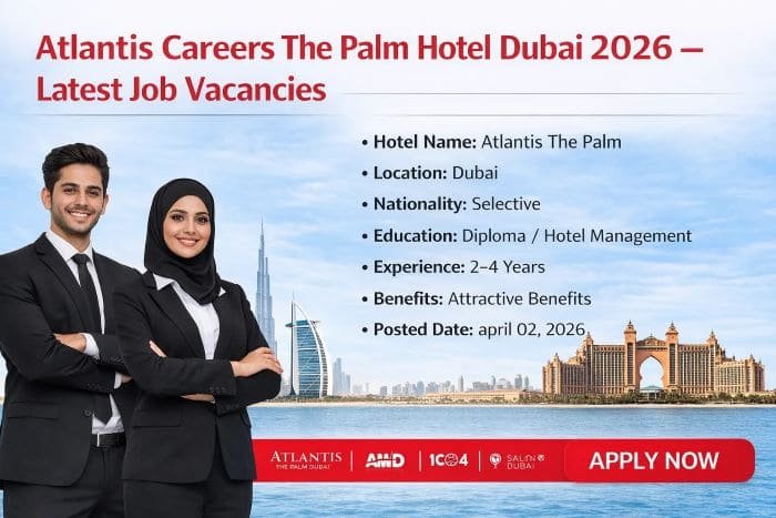 Atlantis Careers The Palm Hotel Dubai 2026 – Latest Job Vacancies