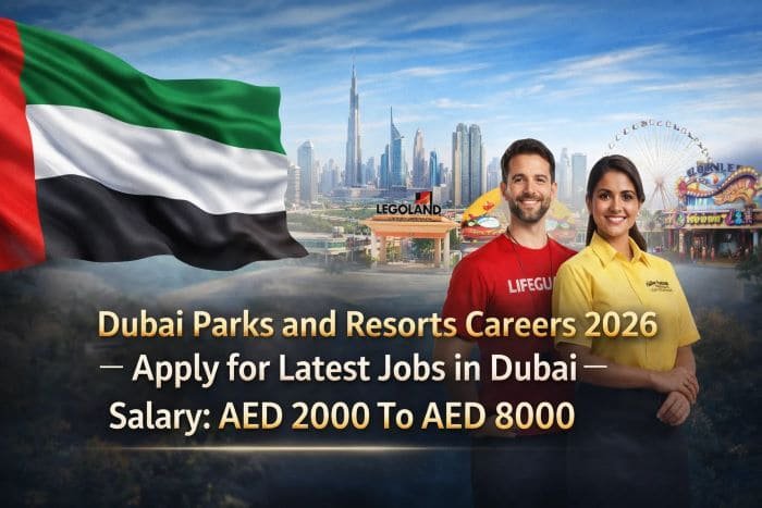 Dubai Parks and Resorts Careers 2026 – Apply for Latest Jobs in Dubai