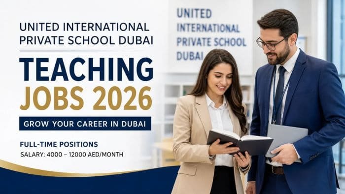United International Private School Dubai Teaching Jobs 2026 – Apply Now